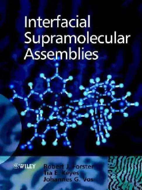 Interfacial Supramolecular Assemblies by Johannes G. Vos