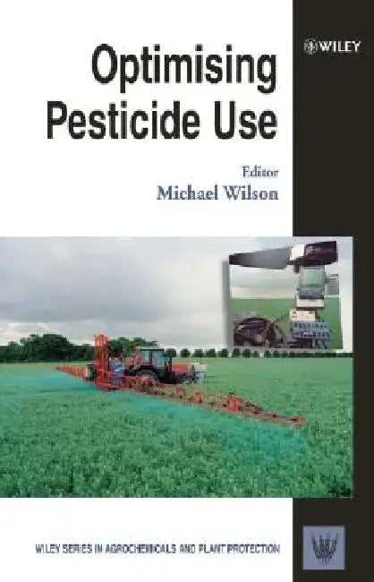 Optimising Pesticide Use by Michael Wilson