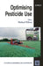 Optimising Pesticide Use by Michael Wilson