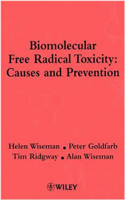 Biomolecular Free Radical To Xicity: Causes and Prevention by Helen Wiseman, Others