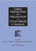 Early Prediction and Prevention of Child Abuse: A Handbook by Kevin D. Browne