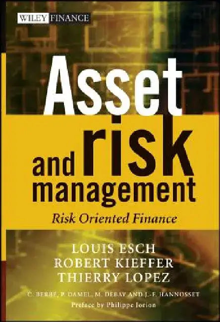 Asset and Risk Management: Risk Oriented Finance [With CD-ROM] by Louis Esch