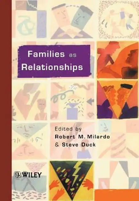 Families as Relationships by Robert M. Milardo
