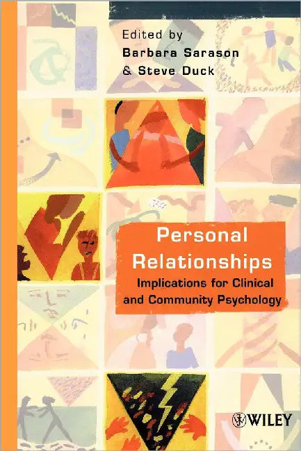 Personal Relationships: Implications for Clinical and Community Psychology by Barbara R. Sarason, Steve Duck