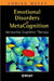 Emotional Disorders and Metacognition: Innovative Cognitive Therapy by Adrian Wells