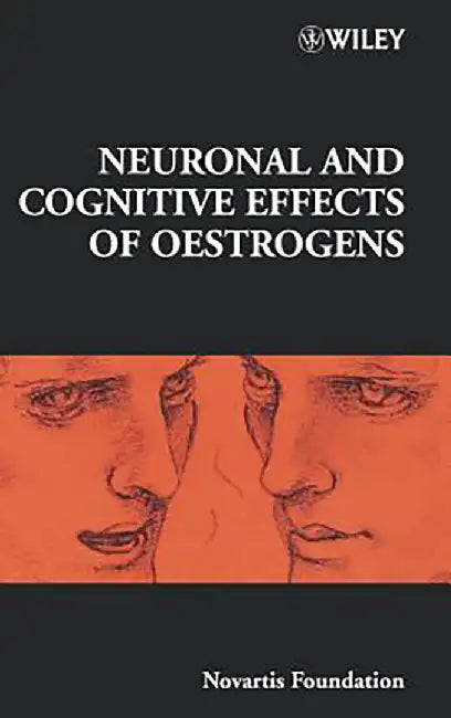 Neuronal And Cognitive Effects Of Oestrogens No. 230 by Novartis Foundation