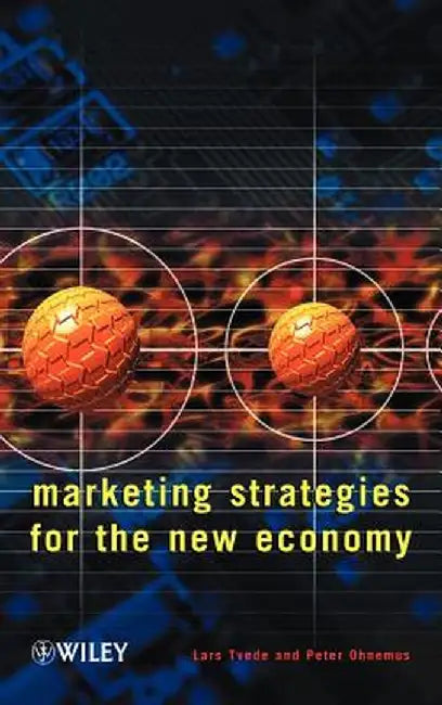 Marketing Strategies for the New Economy by Lars Tvede