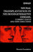 Neural Transplantation in Neurodegenerative Disease: Current Status and New Directions by Derek J. Chadwick