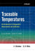 Traceable Temperatures: An Introduction to Temperature Measurement and Calibration by J. V. Nicholas