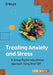 Treating Anxiety and Stress: A Group Psycho-Educational Approach Using Brief CBT by Jim White
