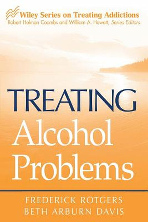 Treating Alcohol Problems by Frederick Rotgers