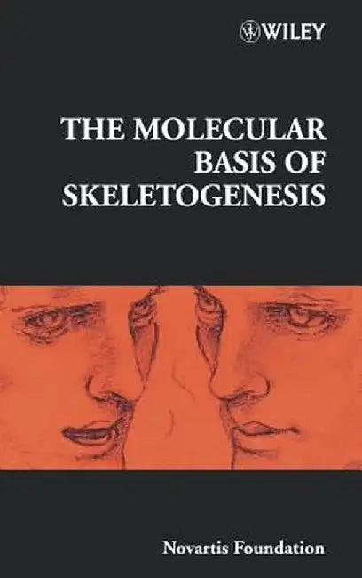 The Molecular Basis of Skeletogenesis by Gail Cardew