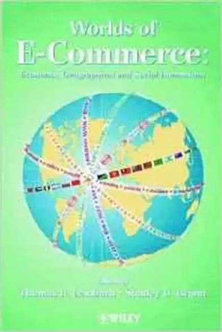 Worlds Of Electronic Commerce: Economic, Geographical and Social Dimensions by Thomas R. Leinbach, Stanley D. Brunn
