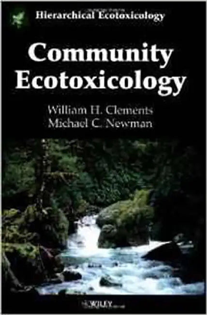 Community Ecotoxicology by William H. Clements, Michael C. Newman