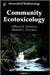 Community Ecotoxicology by William H. Clements, Michael C. Newman