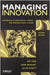 Managing Innovation: Integrating Technological, Market and Organizational Change by Joe Tidd, John Bessant