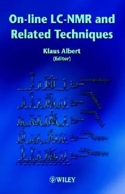 On-Line LC-NMR and Related Techniques by Klaus Albert