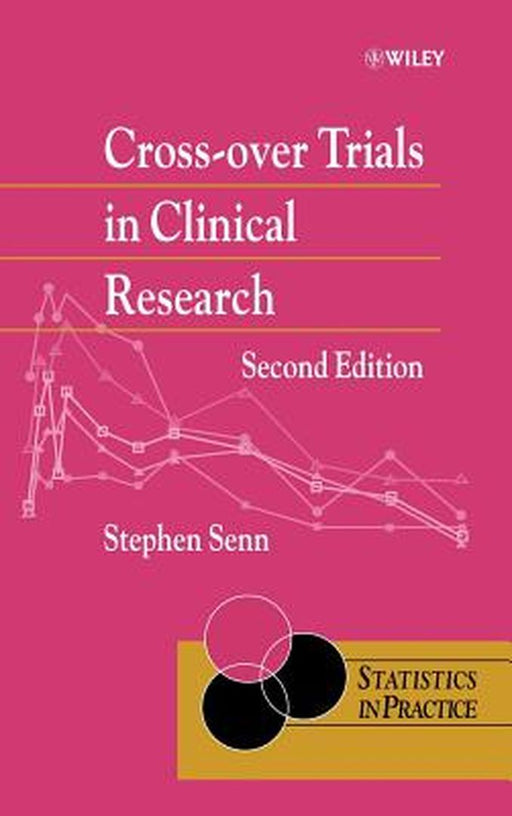 Cross-Over Trials in Clinical Research by Stephen S. Senn