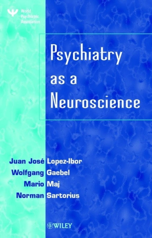 Psychiatry As A Neuroscience by Juan Jose Lopez-Ibor Jr., Others