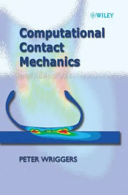Computational Contact Mechanics by Peter Wriggers