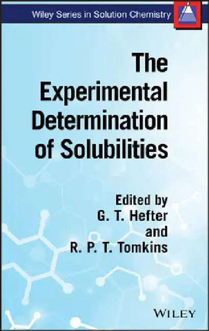 The Experimental Determination of Solubilities by G. T. Hefter
