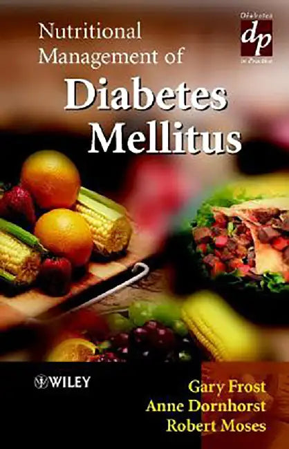 Nutritional Management Of Diabeteics Mellitus by Gary Frost, Anne Dornhorst, Robert Moses