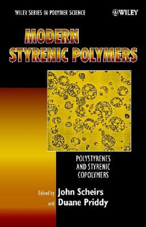 Modern Styrenic Polymers: Polystyrenes and Styrenic Copolymers by John Scheirs