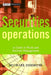Securities Operations: A Guide to Trade and Position Management by Michael Simmons