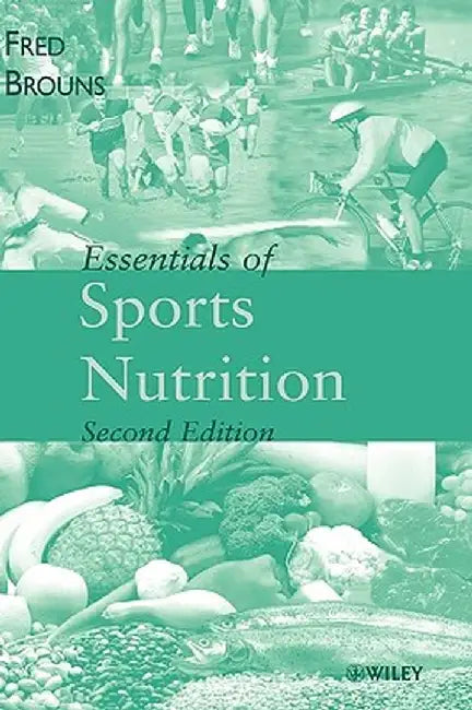 Essentials of Sports Nutrition by Fred Brouns