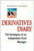 Derivatives Diary: The Strategies of an Independent Fund Manager by Richard Folcker