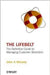 The Life Belt: The Definitive Guide to Managing Customer Retention by John A. Murphy