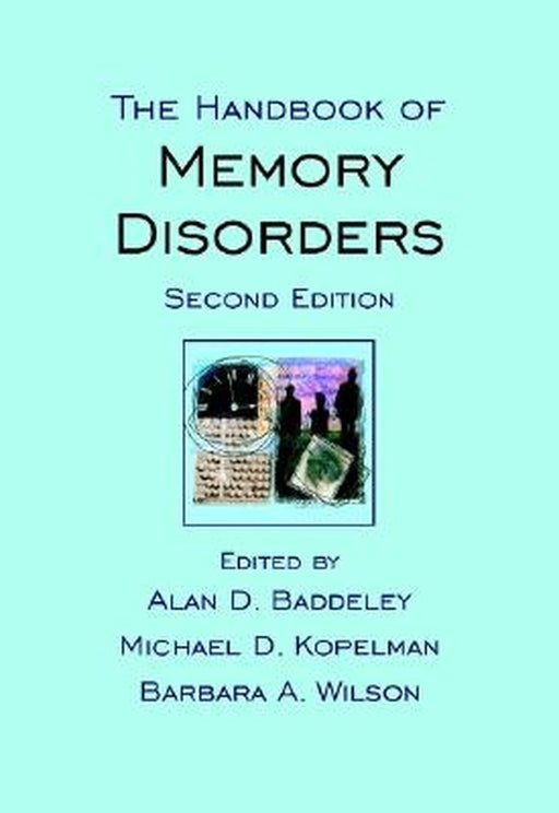 The Handbook of Memory Disorders by Alan D. Baddeley