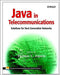 Java In Telecommunications: Solutions for Next Generation Networks by Farooq Anjum, Others
