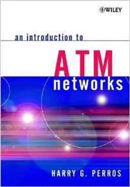 An Introduction To Atm Networks by Harry G. Perros