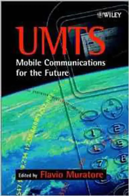 Umts: Mobile Communications for the Future by Flavio Muratore