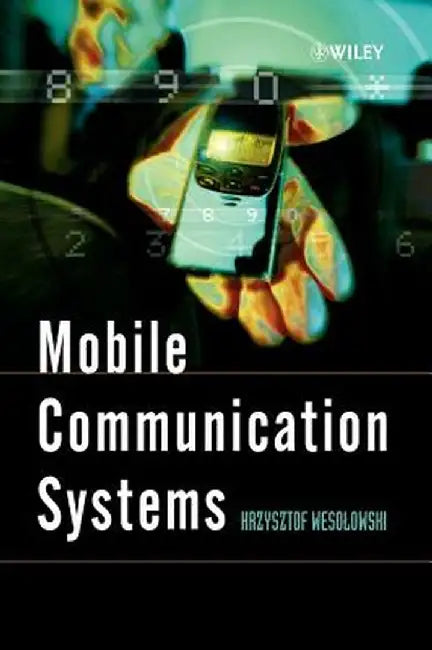 Mobile Communication Systems by Krzysztof Wesolowski
