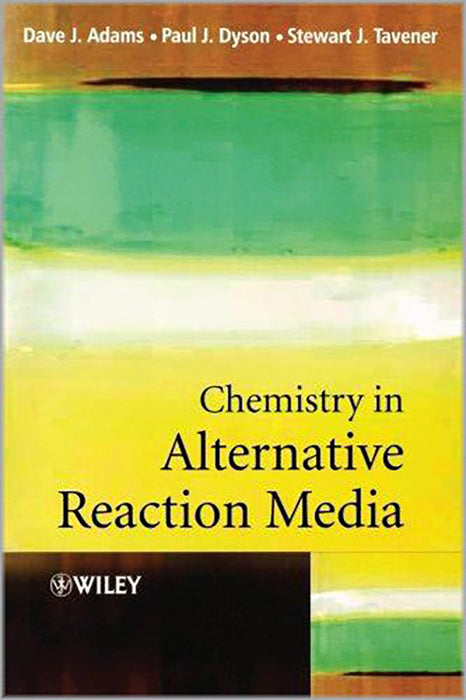 Chemistry In Alternative Reaction Media