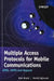 Multiple Access Protocols for Mobile Communications: Gprs, Umts and Beyond by Alex Brand
