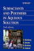 Surfactants and Polymers in Aqueous Solution by Krister Holmberg