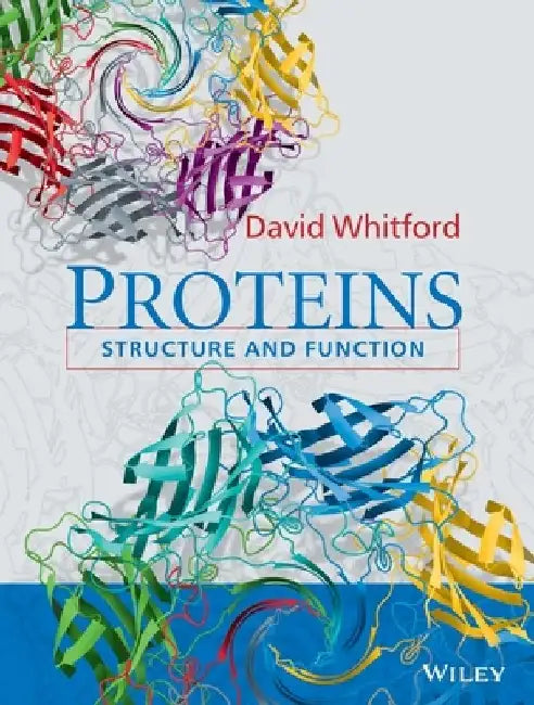 Proteins: Structure and Function by David Whitford