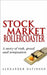 Stock Market Rollercoaster: A Story of Risk, Greed and Temptation by Alexander Davidson