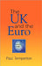 The Uk And The Euro by Paul Temperton