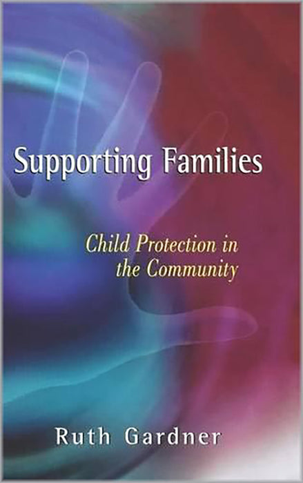 Supporting Families: Child Protection in the Community