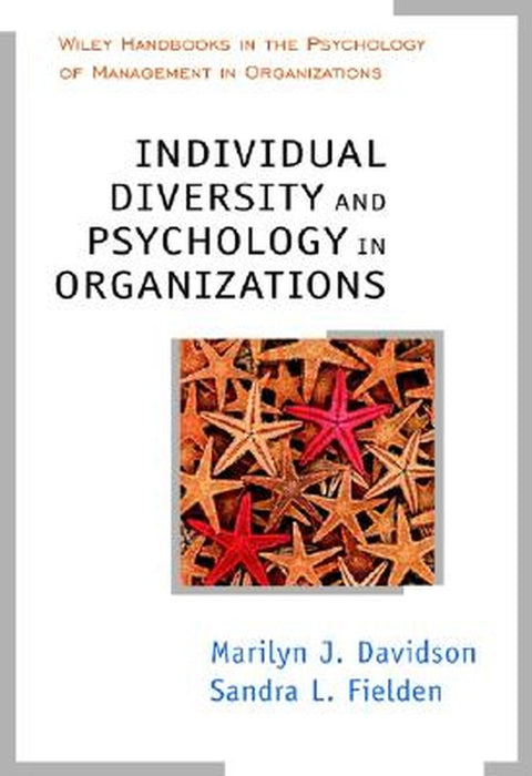 Individual Diversity and Psychology in Organizations by Marilyn J. Davidson