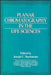 Planar Chromatography in the Life Sciences by Editor: Joseph C. Touchstone