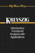 Introductory Functional Analysis with Applications by Erwin Kreyszig