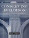 Conserving Buildings: A Manual of Techniques and Materials by Martin E. Weaver