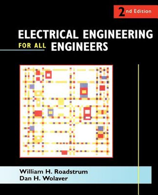 Electrical Engineering for All Engineers by William H. Roadstrum