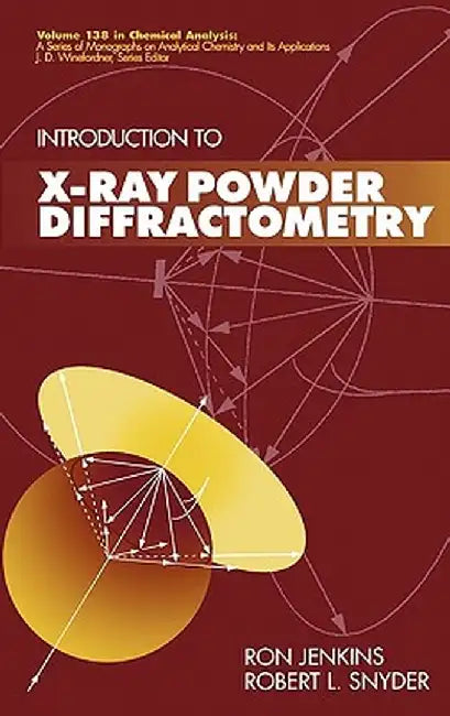 Introduction to X-Ray Powder Diffractometry by Ron Jenkins
