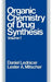 The Organic Chemistry of Drug Synthesis, Volume 1 by Daniel Lednicer